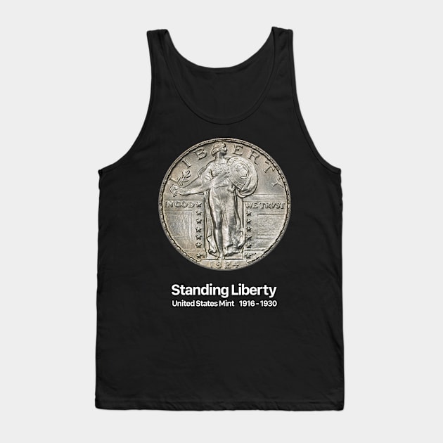 Standing Liberty - Coin Collector Collecting Tank Top by Wizardmode